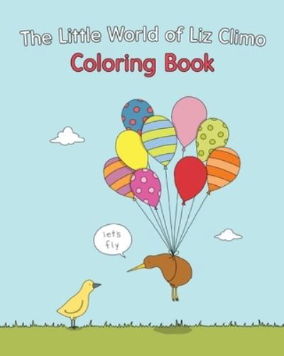 The Little World of Liz Climo Colouring Book - Liz Climo - Książki - Tablo Publishing - 9781649694126 - 24 lutego 2021