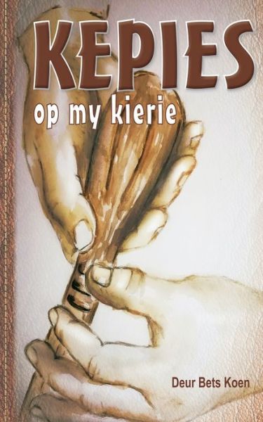 Cover for Bets Koen · Kepies op my Kierie (Paperback Book) (2020)