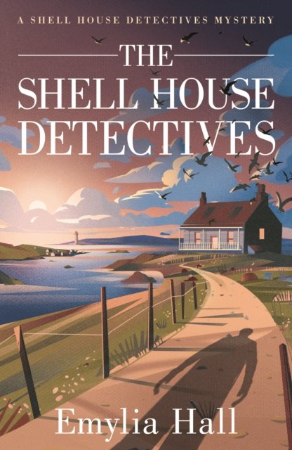 Cover for Emylia Hall · The Shell House Detectives - A Shell House Detectives Mystery (Taschenbuch) (2023)