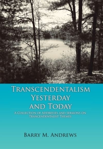 Cover for Barry M Andrews · Transcendentalism Yesterday and Today (Hardcover Book) (2020)