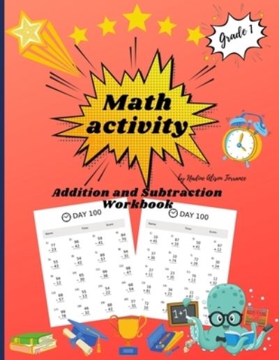 Cover for Nadine Alison Torrance · Math activity addition and subtraction workbook grade 1 (Paperback Book) (2021)