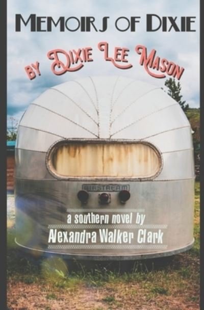 Cover for Alexandra Walker Clark · Memoirs of Dixie (Paperback Book) (2019)