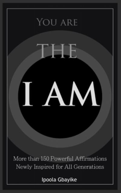 Cover for Ipoola Gbayike · You are the I Am (Paperback Book) (2019)