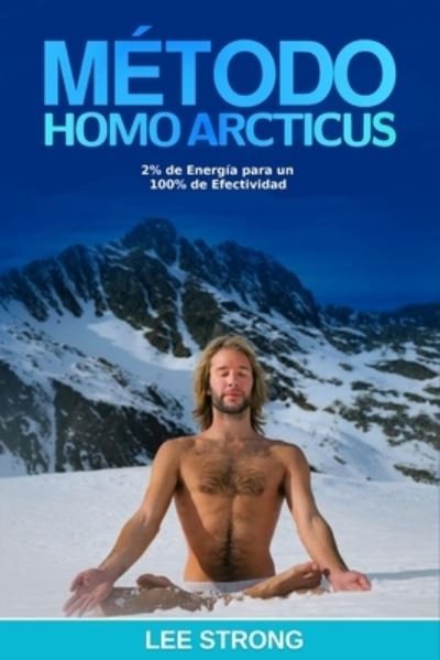 Cover for Lee Strong · Metodo Homo Arcticus (Taschenbuch) (2019)