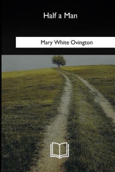 Cover for Mary White Ovington · Half a Man (Paperback Book) (2018)