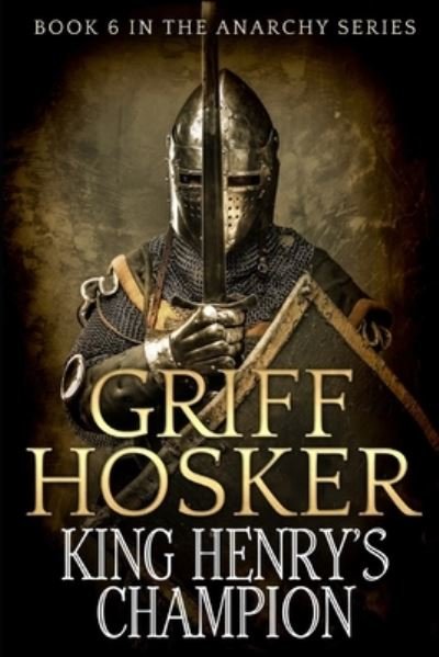 Cover for Griff Hosker · King Henry's Champion (Pocketbok) (2018)