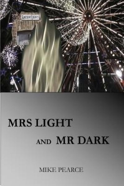Cover for Mike Pearce · Mrs Light and Mr Dark (Paperback Book) (2018)