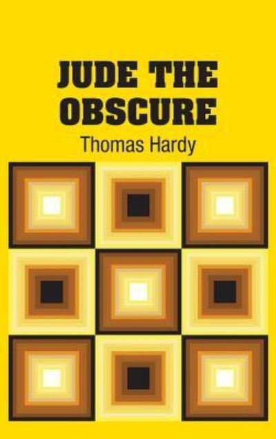 Jude the Obscure - Thomas Hardy - Books - Simon & Brown - 9781731706126 - November 15, 2018