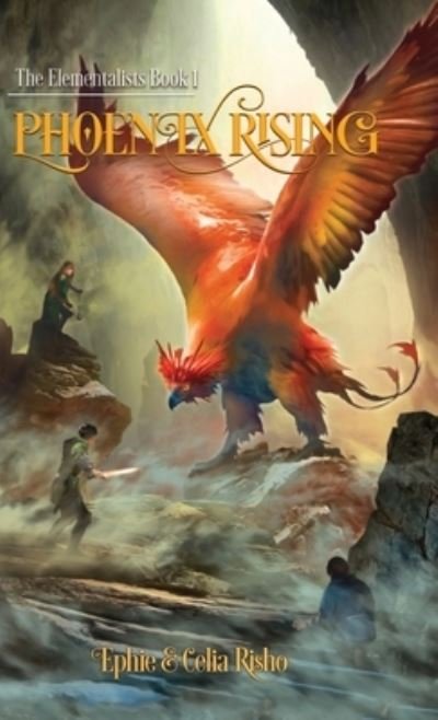Cover for Ephie Risho · Phoenix Rising (Hardcover Book) (2020)