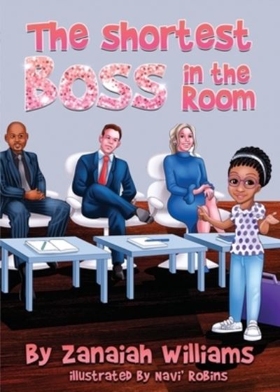 Cover for Zanaiah Williams · The Shortest Boss in the Room (Paperback Book) (2021)