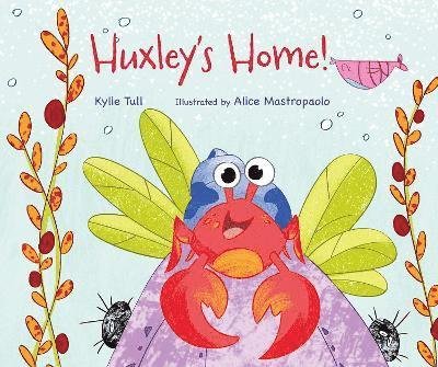 Kylie Tull · Huxley's Home (Hardcover Book) (2024)