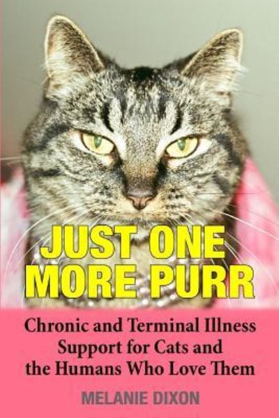 Just One More Purr - Melanie Dixon - Bücher - Library and Archives Canada / Government - 9781775337126 - 29. November 2018