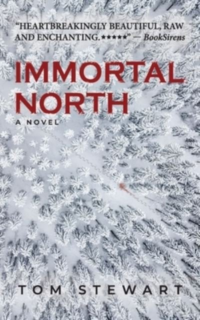 Cover for Tom Stewart · Immortal North (Paperback Book) (2022)