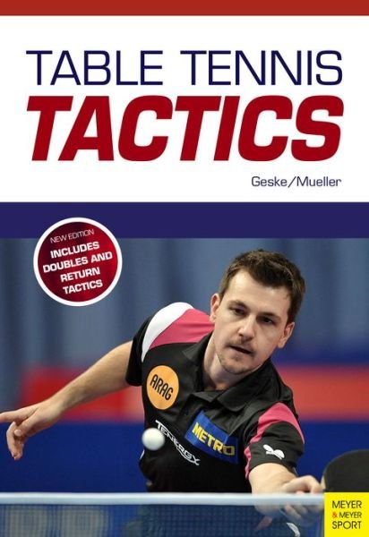 Cover for Klaus-M Geske · Table Tennis Tactics: Be a Successful Player (Paperback Book) [2nd edition] (2017)