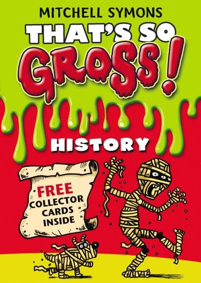 Cover for Mitchell Symons · That's So Gross!: History - That's So Gross! (Paperback Book) (2016)