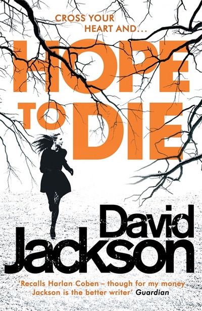 Cover for David Jackson · Hope to Die: The gripping serial killer thriller for fans of M. J. Arlidge (Taschenbuch) (2017)