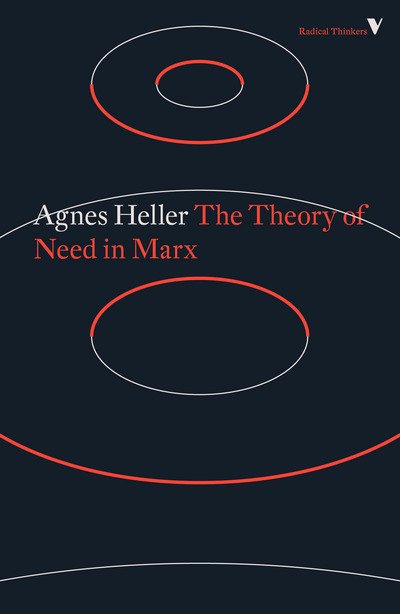 Cover for Agnes Heller · The Theory of Need in Marx - Radical Thinkers Set 16 (Paperback Bog) (2018)