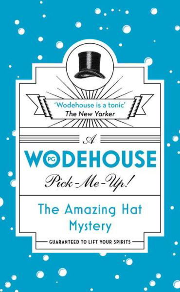 Cover for P.G. Wodehouse · The Amazing Hat Mystery: (Wodehouse Pick-Me-Up) (Paperback Bog) (2017)