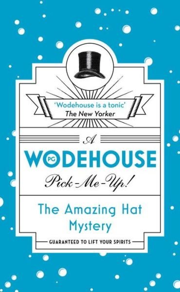 Cover for P.G. Wodehouse · The Amazing Hat Mystery: (Wodehouse Pick-Me-Up) (Paperback Book) (2017)