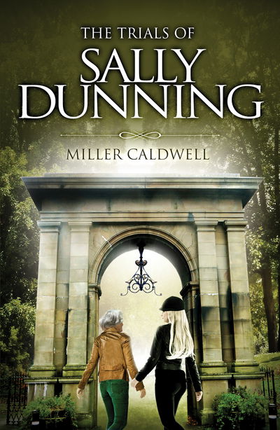 Cover for Miller Caldwell · The Trials of Sally Dunning and A Clerical Murder (Paperback Book) (2018)