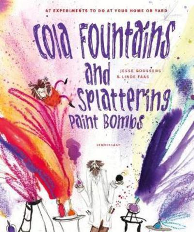 Cola Fountains & Splattering Paint Bombs - Jesse Goossens - Books - Lemniscaat Ltd - 9781788070126 - November 2, 2017