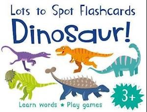 Cover for Fran Bromage · Lots to Spot Flashcards: Dinosaurs! - Lots to Spot (Flashkort) (2020)