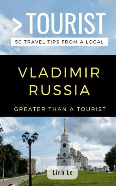 Cover for Grea a Tourist · Greater Than a Tourist- Vladimir Russia (Taschenbuch) (2018)