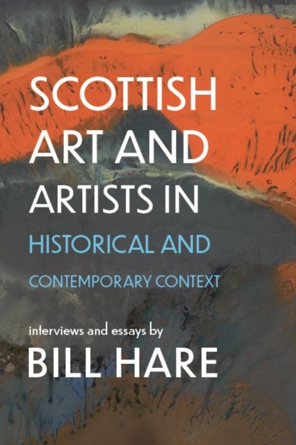Cover for Bill Hare · Scottish Art &amp; Artists in Historical and Contemporary Context: Volume 2 - Scottish Art &amp; Artists (Paperback Book) (2024)