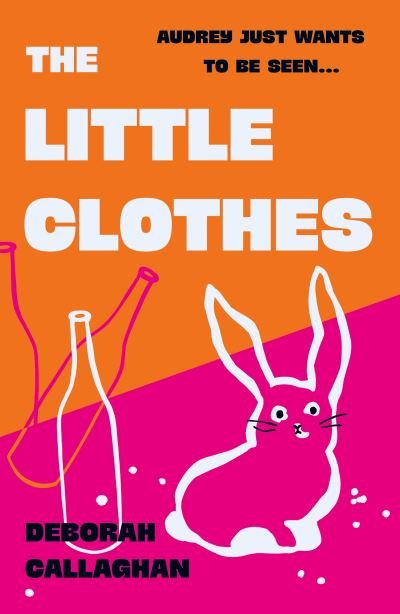 Cover for Deborah Callaghan · The Little Clothes (Gebundenes Buch) (2024)
