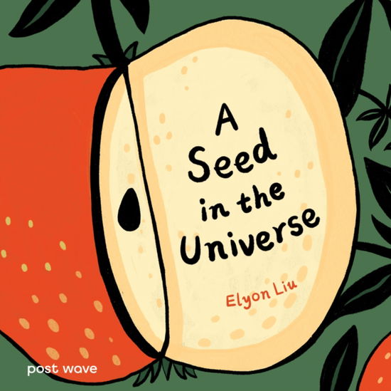 Cover for Elyon Liu · A Seed in the Universe (Hardcover Book) (2025)