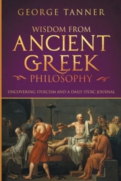 Cover for George Tanner · Wisdom from Ancient Greek Philosophy (Paperback Book) (2021)