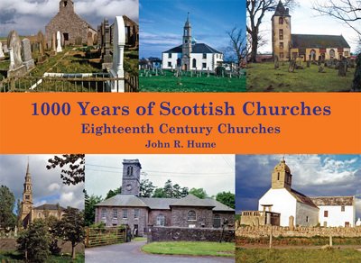 Cover for John Hume · 1,000 Years of Scottish Churches: Eighteenth Century Churches (Paperback Book) (2018)