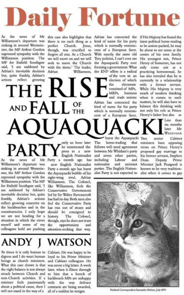 The Rise and Fall of the Aquaquacki Party - Andy J. Watson - Libros - New Generation Publishing - 9781844017126 - 25 de agosto de 2006