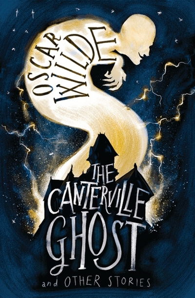 The Canterville Ghost and Other Stories - Alma Junior Classics - Oscar Wilde - Bücher - Alma Books Ltd - 9781847496126 - 22. September 2016