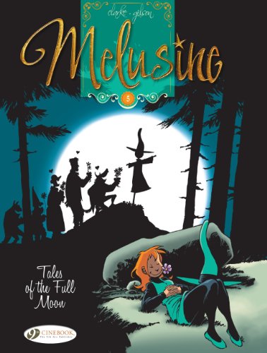 Melusine Vol.5: Tales of the Full Moon - Gilson - Kirjat - Cinebook Ltd - 9781849182126 - torstai 4. syyskuuta 2014