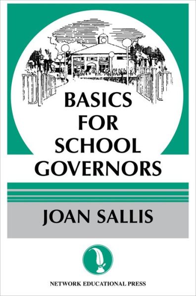 Basics for School Governors - Joan Sallis - Books - Network Educational Press Ltd - 9781855390126 - March 1, 2000