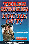 Cover for Mike Reynolds · Three Strikes and You're Out: A Promise to Kimber (Hardcover Book) (1996)