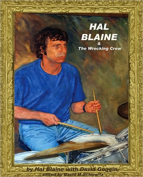 David Goggin Hal Blaine And The Wrecking Crew 3rd Edition Bam - Hal Blaine - Books - Rebeats Publications - 9781888408126 - March 1, 2010