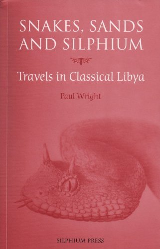 Cover for Paul Wright · Snakes, Sands and Silphium: Travels in Classical Libya (Pocketbok) (2011)