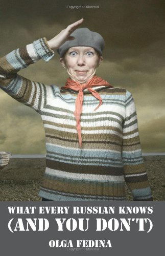 Cover for Olga Fedina · What Every Russian Knows (And You Don't) (Paperback Book) (2013)