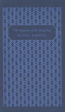 Cover for Muriel Barbery · Elegance of the Hedgehog (Hardcover Book) [Special edition] (2009)