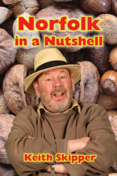 Cover for Keith Skipper · Norfolk in a Nutshell (Paperback Book) (2014)