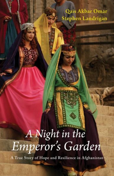 Cover for Qais Akbar Omar · A Night in the Emperor's Garden: A True Story of Hope and Resilience in Afghanistan (Hardcover bog) (2015)