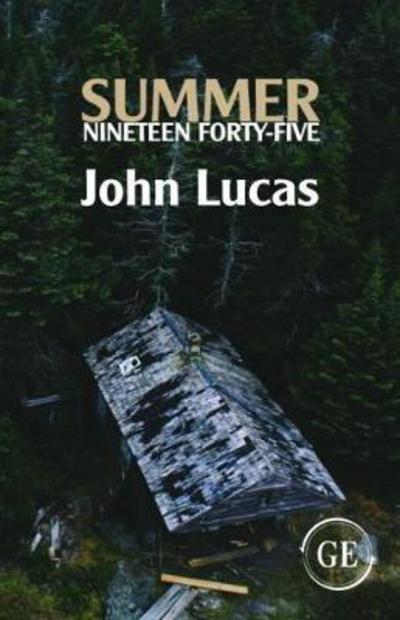 Cover for John Lucas · Summer Nineteen Forty-Five (Paperback Book) (2017)