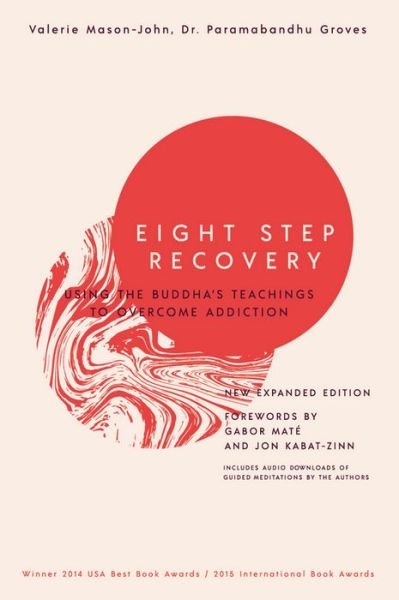 Cover for Valerie Mason-John · Eight Step Recovery: Using the Buddha's Teachings to Overcome Addiction (Paperback Book) [New edition] (2018)