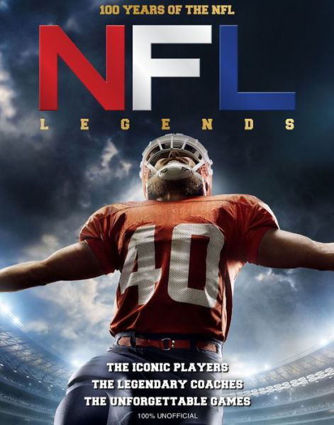 Cover for Sona Books · NFL Legends: The Incredible stories of the NFL's greatest players, coaches and games (Inbunden Bok) (2020)
