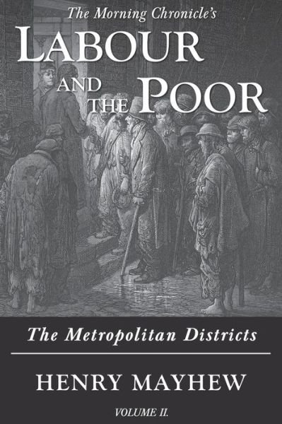 Labour and the Poor Volume II - Henry Mayhew - Bücher - Ditto Books - 9781913515126 - 18. September 2020