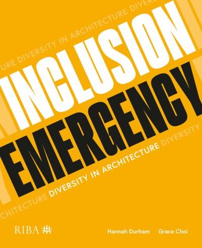 Cover for Inclusion Emergency: Diversity in architecture (Taschenbuch) (2024)