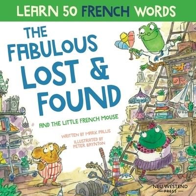 Cover for Mark Pallis · The Fabulous Lost and Found and the little French mouse (Paperback Bog) (2023)