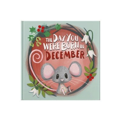 The Day You Were Born In December. . . - Lucy Tapper - Books - FROM YOU TO ME - 9781917083126 - September 23, 2024